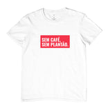 Camiseta Sem café